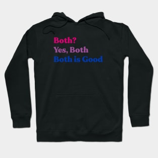 Bisexual Both is Good Hoodie